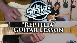 The Strokes  Reptilia Guitar Lesson [upl. by Ymot335]