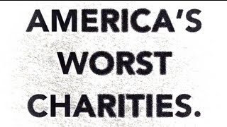 Americas Worst Charities [upl. by Wendy]