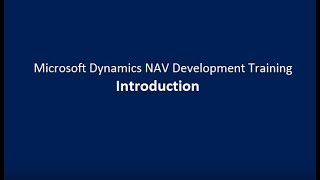 Microsoft Dynamics NAV Development Training  Introduction [upl. by Kunin]