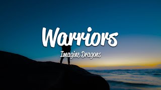 Imagine Dragons  Warriors Lyrics [upl. by Nho]