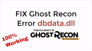 FIX dbdatadll For Ghost Recon Wildlands 2021 [upl. by Carie]