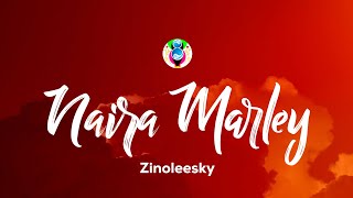 Zinoleesky  Naira Marley Lyrics [upl. by Yrelav]