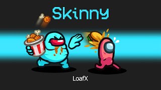 NEW SKINNY MOD in AMONG US [upl. by Eninnaej]