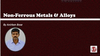 NonFerrous Metals amp Alloys [upl. by Eissen]