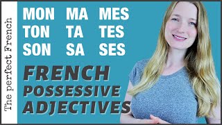 French possessive adjectives  Mon Ma Mes  Ton Ta Tes  Etc [upl. by Lanna234]