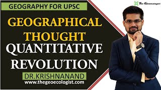 Quantitative Revolution In Geographical Thought  Human Geography  By Dr Krishnanand [upl. by Kissel]