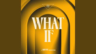 What If [upl. by Gnep]