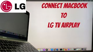 MacBook Connect To LG TV AirPlay 2021 [upl. by Aicarg325]