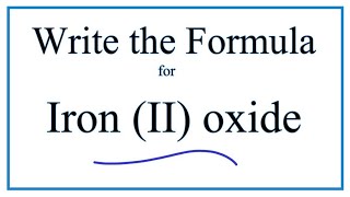 How to Write the Formula for Iron II oxide [upl. by Ahsratal]