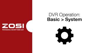 ZOSI DVR Operation  Basic  System [upl. by Sonnnie]