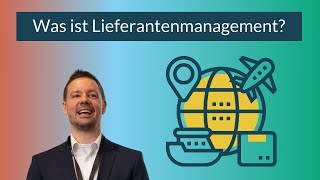 Lieferantenmanagement  Das sind die wichtigsten Begriffe [upl. by Gromme]