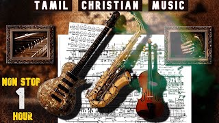 Tamil Christian Instrumental Music  NONSTOP  Christian BGM Tracks Tamil Christian Traditional Song [upl. by Suirad]