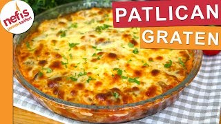 Patlıcanın en güzel hallerinden PATLICAN GRATEN  Nefis Yemek Tarifleri [upl. by Aynav]