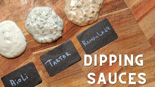 DIPPING SAUCES  Tartar sauce Aioli Remoulade sauce [upl. by Herzig6]