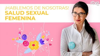 MITOS Y VERDADES sobre las HORMONAS FEMENINAS  Hablemos de nosotras con Miriam Al Adib [upl. by Grier]