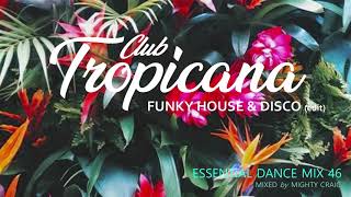 Club Tropicana  Essential Dance Mix 46 edit disco nudisco funkyhouse masterchic [upl. by Ahsinek]