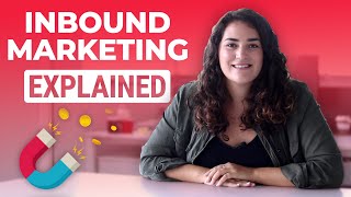 What Is Inbound Marketing Explained [upl. by Godbeare]