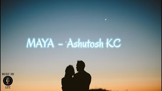 Maya Eklai basera muskuraunu ho maya  Ashutosh KC lyrics [upl. by Etnohc]