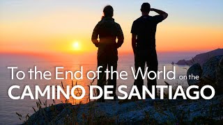 A Camino de Santiago Story To The End of the World [upl. by Carlock779]