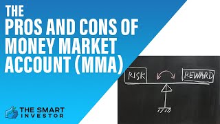 The Pros and Cons of Money Market Account MMA [upl. by Ettenirt]