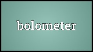 Bolometer Meaning [upl. by Whale]