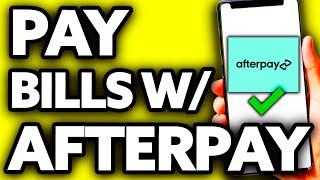 How To Pay Bills with Afterpay [upl. by Schug210]