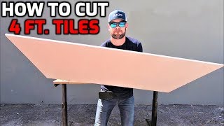 How to Cut LARGE 4 Ft Porcelain Tiles [upl. by Landy]