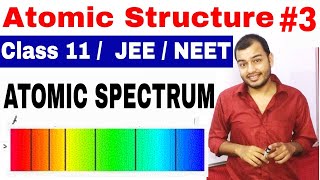 11 Chap 2  Atomic Structure 03  Atomic Spectrum  Hydrogen Spectrum  Class 11  JEENEET [upl. by Holtz901]