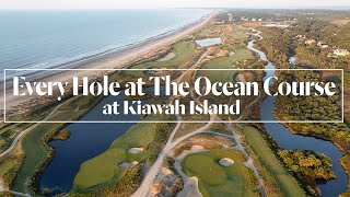 Every Hole at The Ocean Course at Kiawah Island [upl. by Kesia]