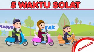 Abees Kidz  5 Waktu Solat  Kids Song  Kids Videos  Kids Channel [upl. by Ysteb892]