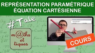 LE COURS  Représentation paramétrique équation cartésienne  Terminale [upl. by Akenahs]