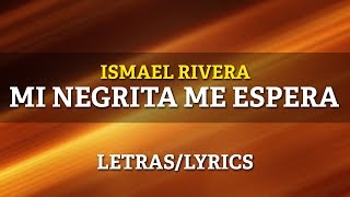 Ismael Rivera  Mi Negrita Me Espera [upl. by Nedroj]