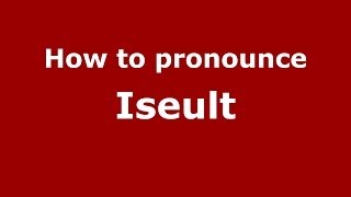 How to Pronounce Iseult  PronounceNamescom [upl. by Cyndy946]