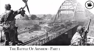 Battlefield  Battle of Arnhem  Part 1 [upl. by Georgianna772]