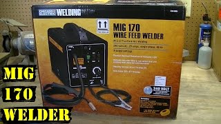 Chicago Electric Mig 170 Welder Unboxing amp First Impressions [upl. by Oicinoid19]