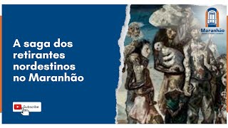 A História dos Retirantes Nordestinos no Maranhão 19301950 [upl. by Mossberg303]