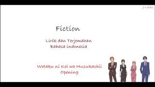 Sumika  Fiction  Lirik dan Terjemahan Bahasa Indonesia  Wotaku ni Koi wa Muzukashii Opening Song [upl. by Evoy]