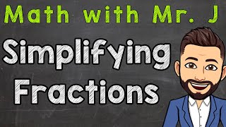 Simplifying Fractions Step by Step  How To Simplify Fractions [upl. by Narba]