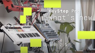 KeyStep Pro  Firmware Update 20  ARTURIA [upl. by Eiramenna8]