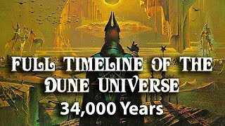 Full Timeline of the Dune Universe 34000 Years [upl. by Tobiah]