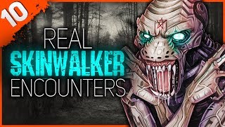 10 REAL Skinwalker Encounters Part 9 [upl. by Eilrak63]