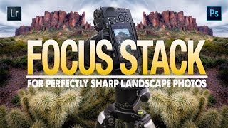 How I FOCUS STACK for Perfectly SHARP Landscape Photos [upl. by Dietz]