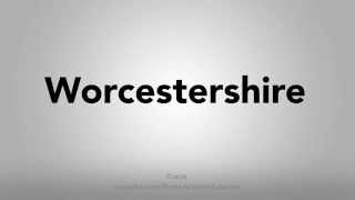 How To Pronounce Worcestershire [upl. by Arline]