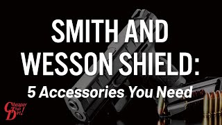 Smith and Wesson Shield 5 Accessories You Need [upl. by Berwick897]