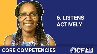 ICF Core Competency 6 Listens Actively [upl. by Fried]