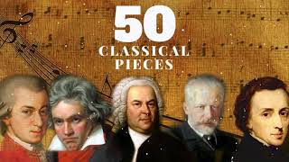 50 Plus BELLES MUSIQUES CLASSIQUES 2h de Mozart Bach Beethoven Chopin Schubert [upl. by Egamlat]