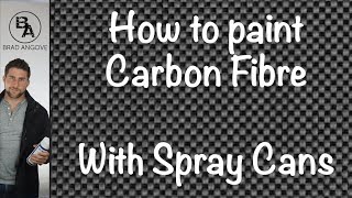 How to paint carbon fibre with spray cans [upl. by Amerigo]