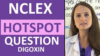 NCLEX Hotspot Question Example Digoxin Practice Question Pharmacology [upl. by Annej337]