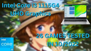 Intel Core i31115G4 \ Intel UHD Graphics \ 26 GAMES TESTED IN 102022 12GB RAM [upl. by Shantha]