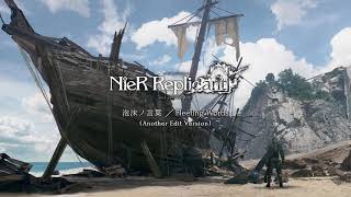 quot泡沫ノ言葉／Fleeting Words  Another Edit Versionquot from NieR Replicant ver122 Soundtrack Weiss Edition [upl. by Einohpets306]